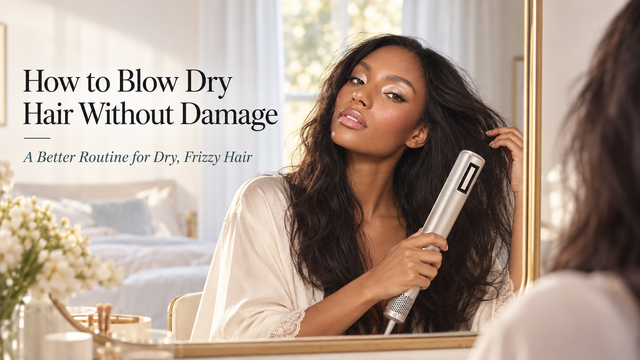 How to Blow Dry Hair Without Damage & Reduce Frizz